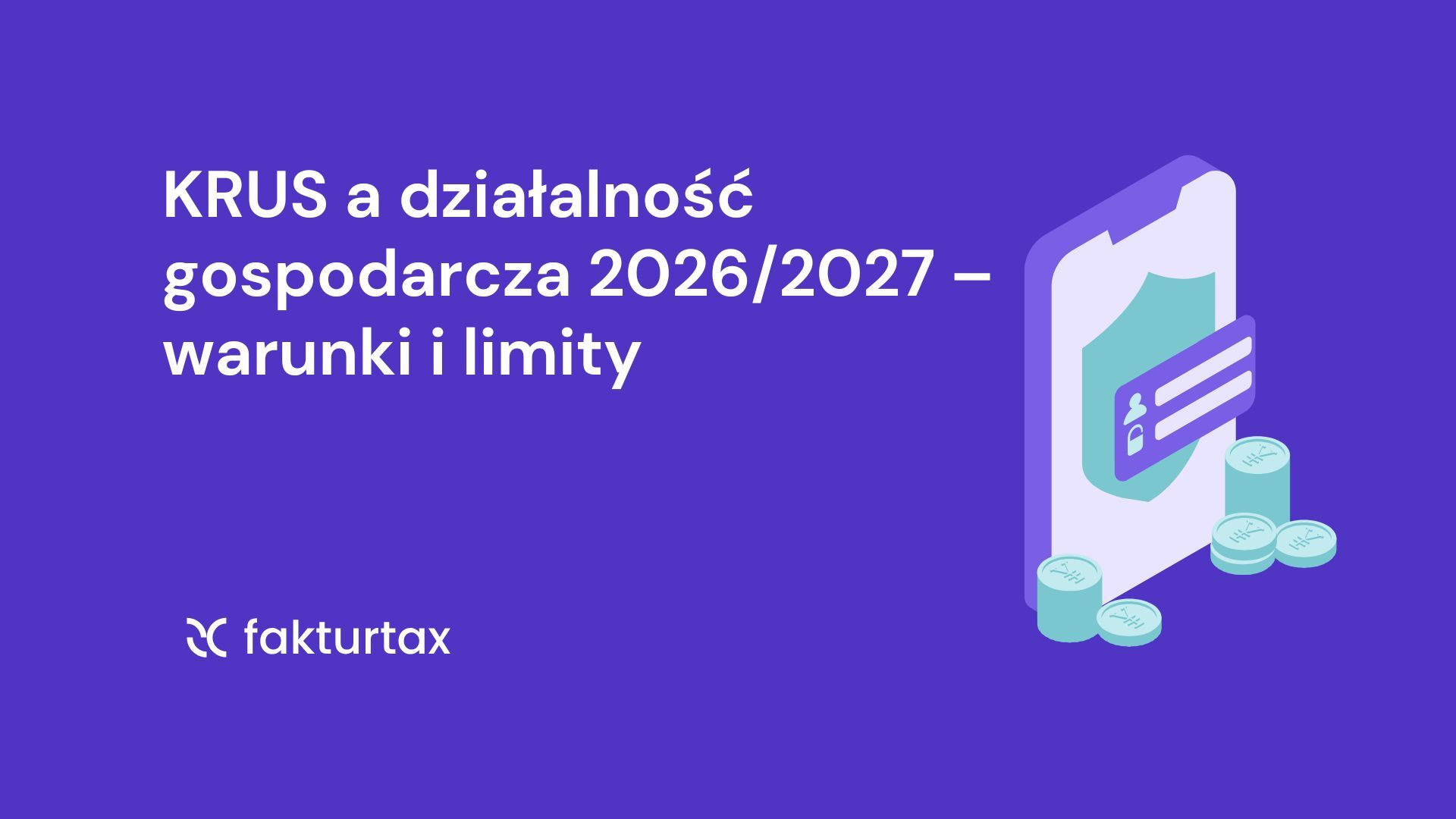 KRUS a działalność gospodarcza 2026/2027 – warunki i limity