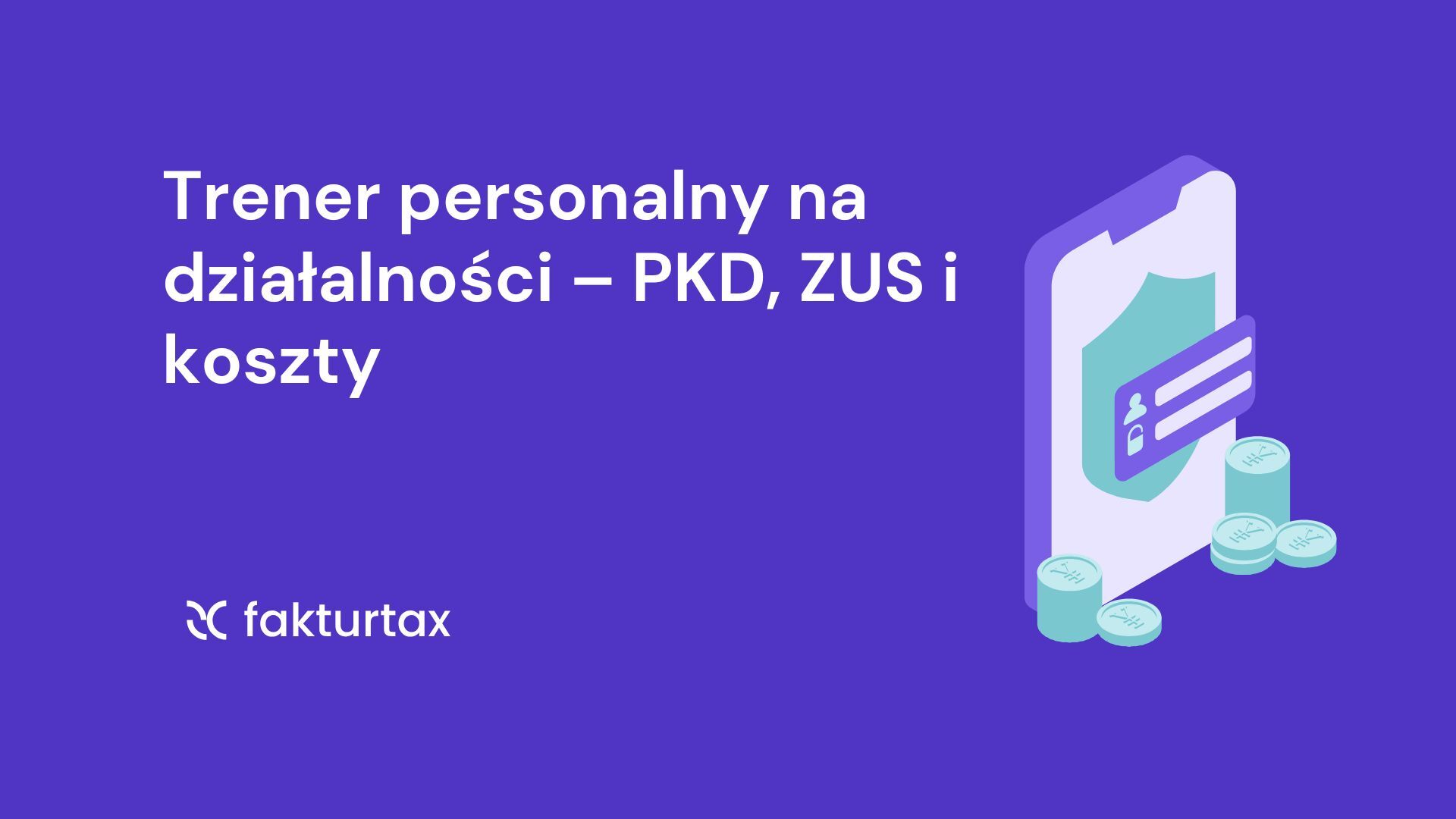 Trener personalny na działalności – PKD, ZUS i koszty