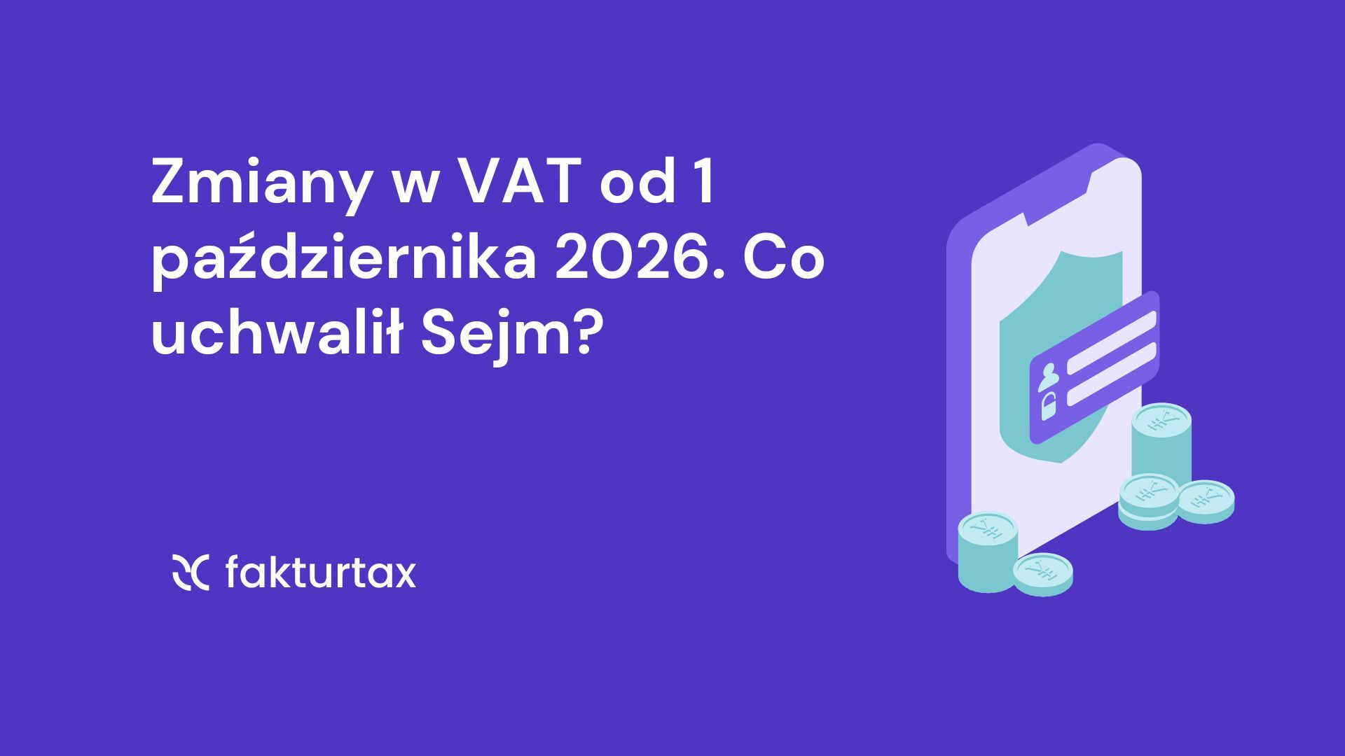 Zmiany w VAT od 1 października 2026 – co uchwalił Sejm